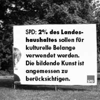 SPD: 2% des Landeshaushalts sollen für kulturelle Belange verwendet werden. Die bildende Kunst ist angemessen zu berücksichtigen.